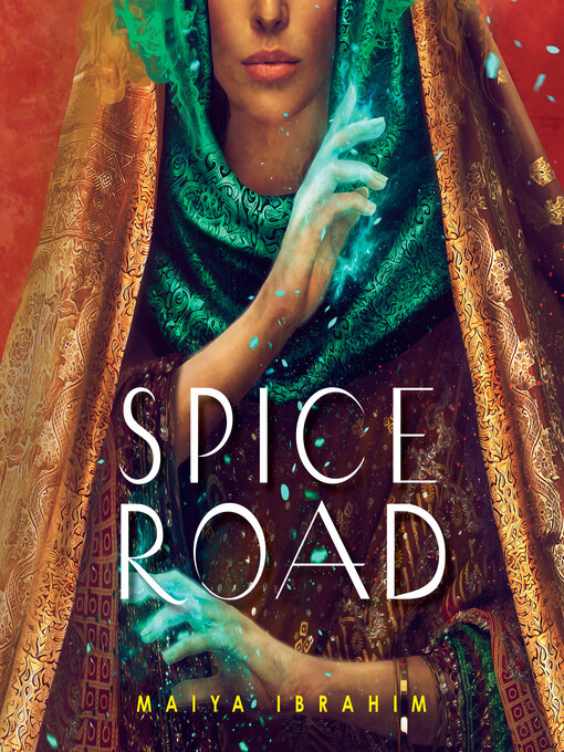 Title details for Spice Road by Maiya Ibrahim - Available